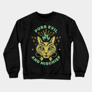 Purr evil and mischief Crewneck Sweatshirt